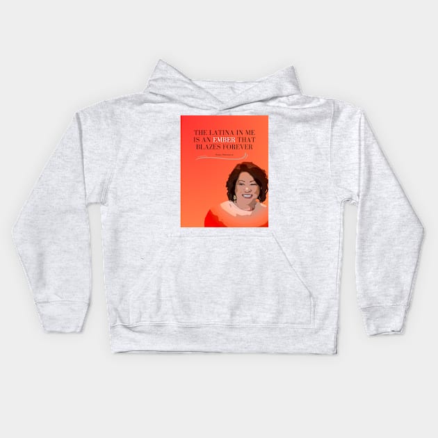 Sonia Sotomayor | Ember That Blazes Forever Kids Hoodie by Art y Son con Tania